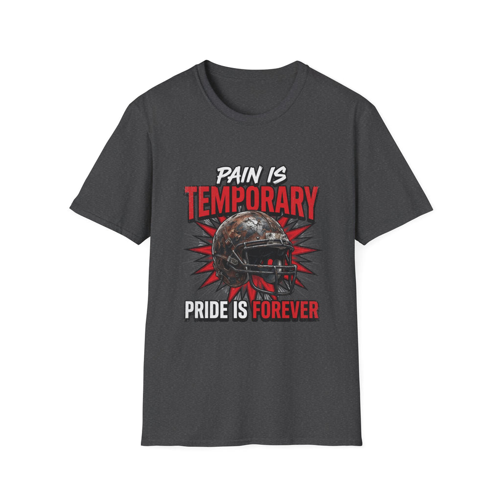 Pain Is Temporary Pride Is Forever T-Shirt