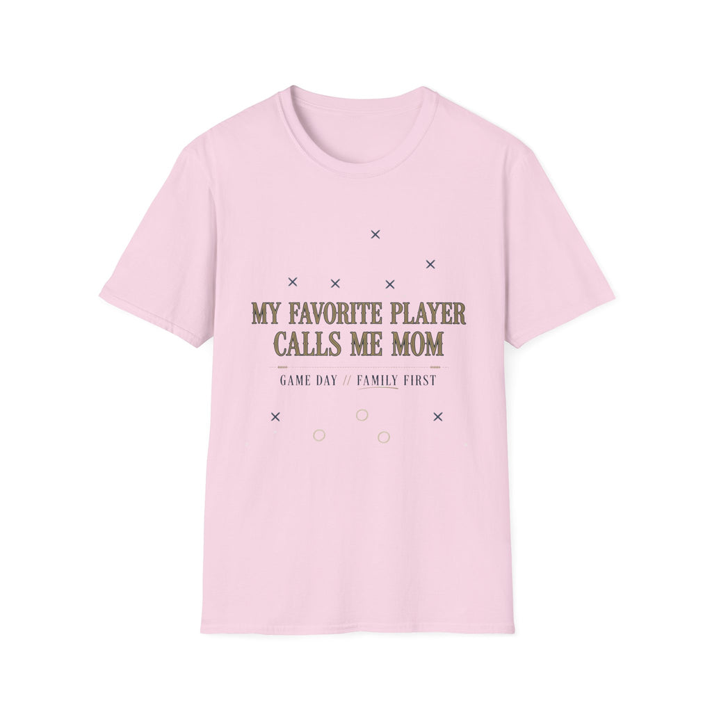 My Favorite Player Calls Me Mom T-Shirt
