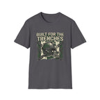 Built For TrenchesT-Shirt