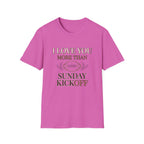 I Love You More Than Sunday Kickoff T-Shirt
