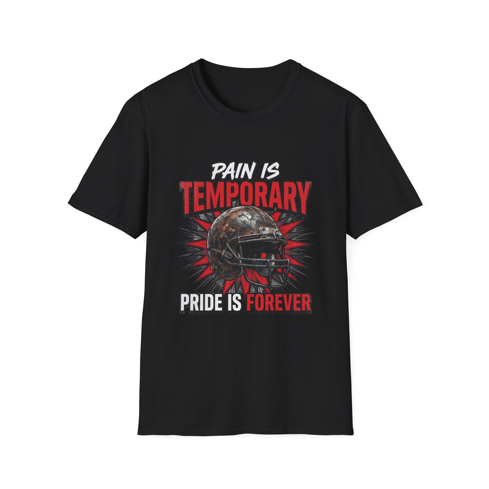 Pain Is Temporary Pride Is Forever T-Shirt