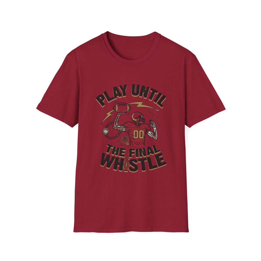 Play Until The Final Whistle T-Shirt