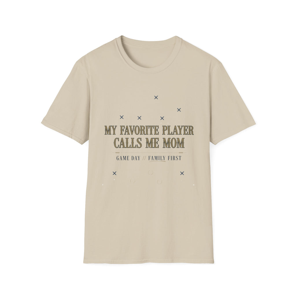 My Favorite Player Calls Me Mom T-Shirt