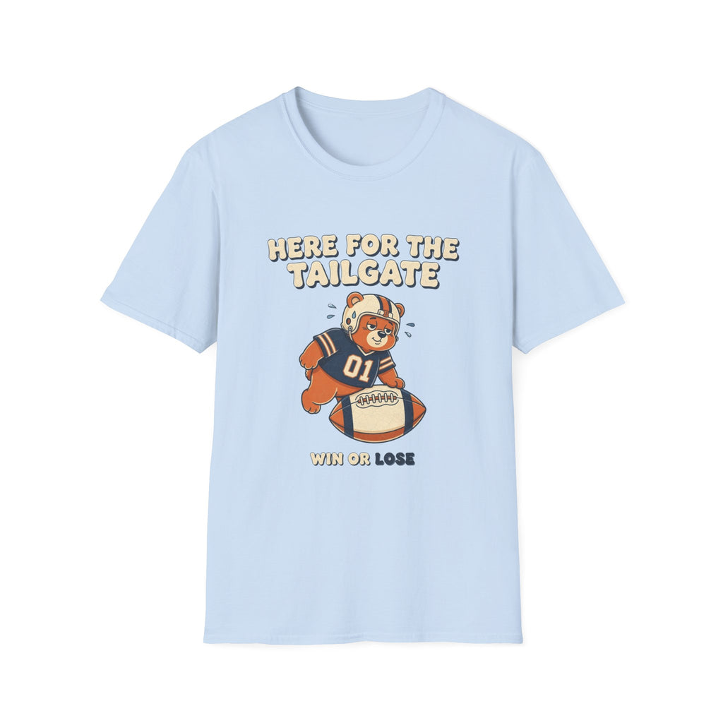 Here For The Tailgate Win or Lose T-Shirt