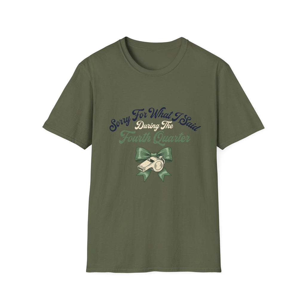 Sorry For What I Said During The Fourth Quarter T-Shirt
