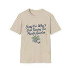 Sorry For What I Said Fourth Quarter (Whistle) T-Shirt