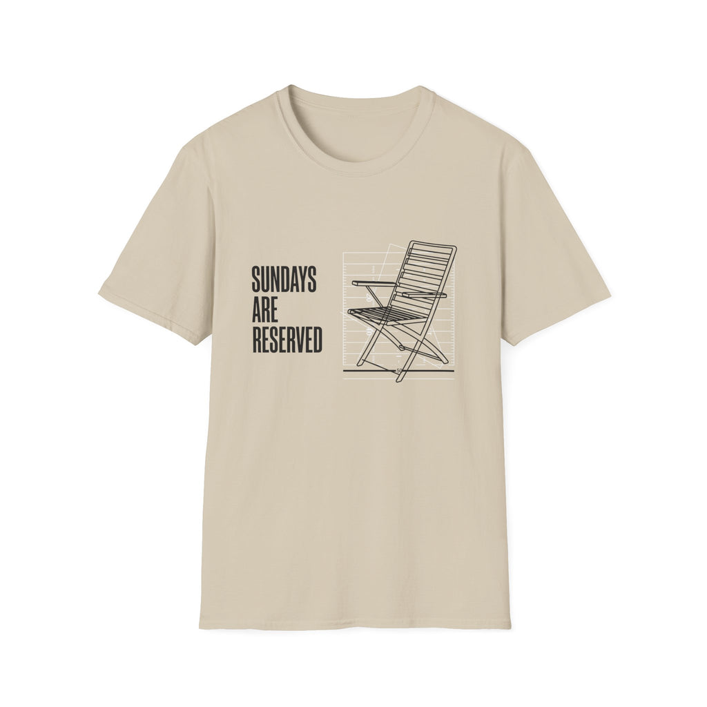 Sundays Are Reserved (Chair) T-Shirt