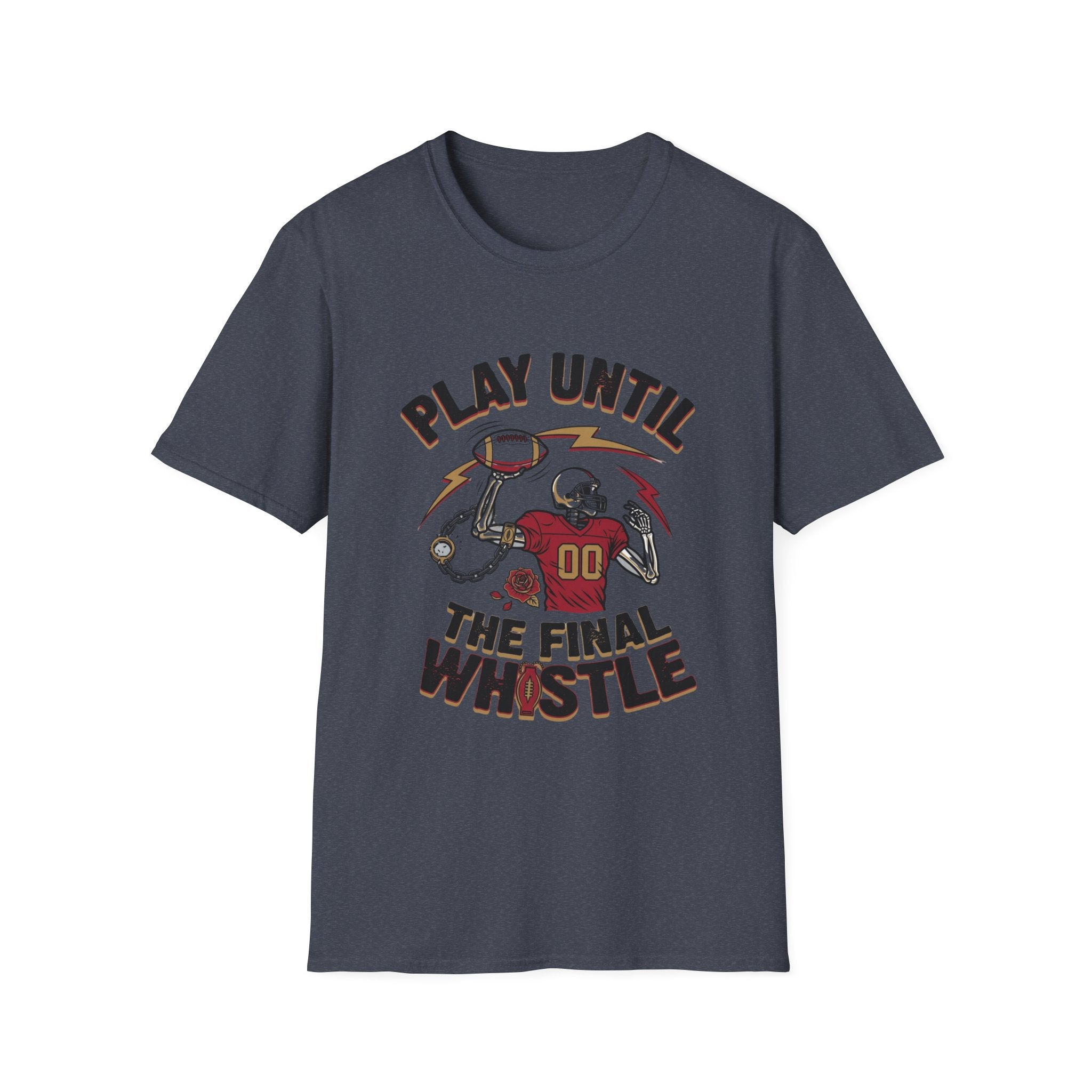 Play Until The Final Whistle T-Shirt