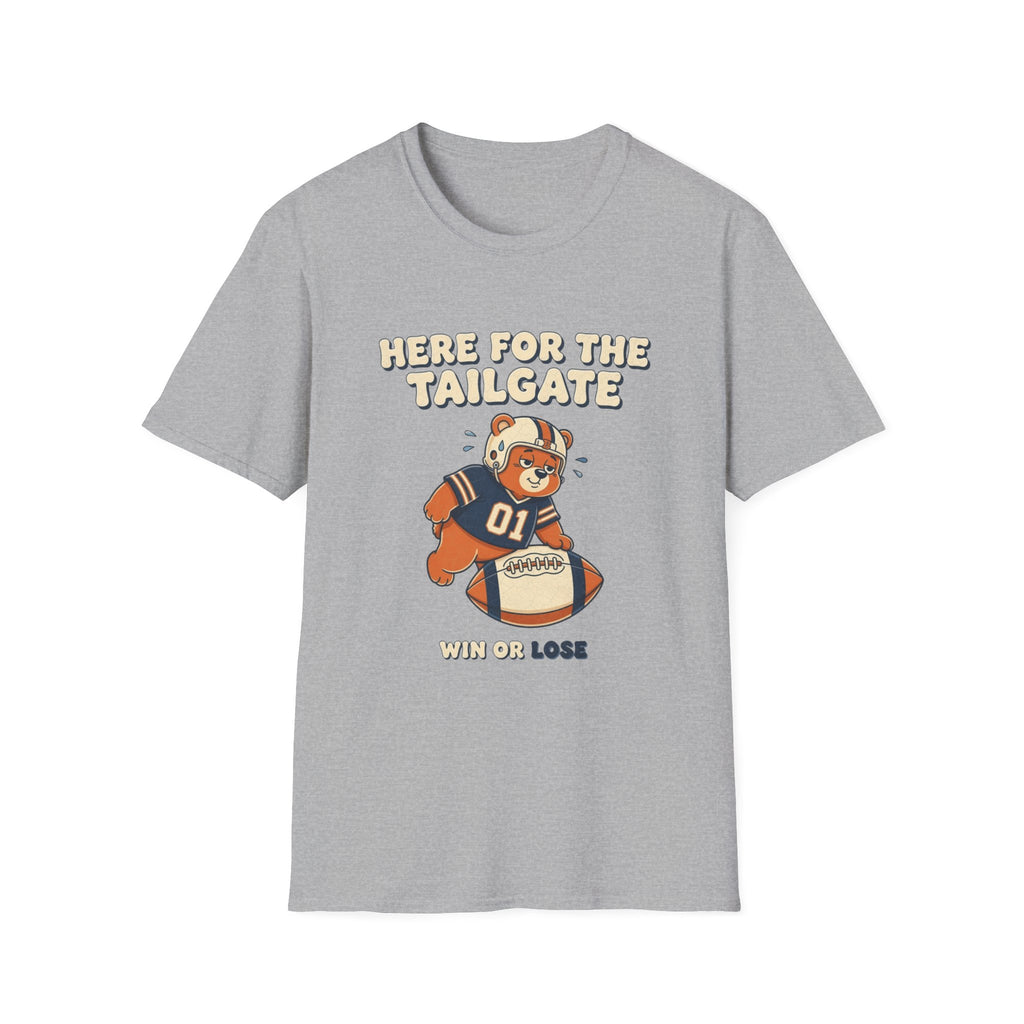 Here For The Tailgate Win or Lose T-Shirt