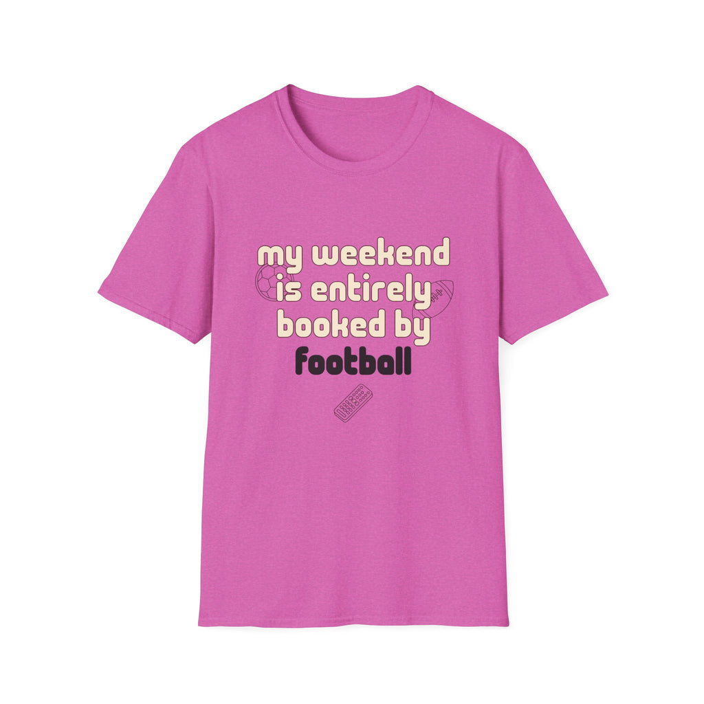 My Weekend Is Entirely Booked By Football T-Shirt