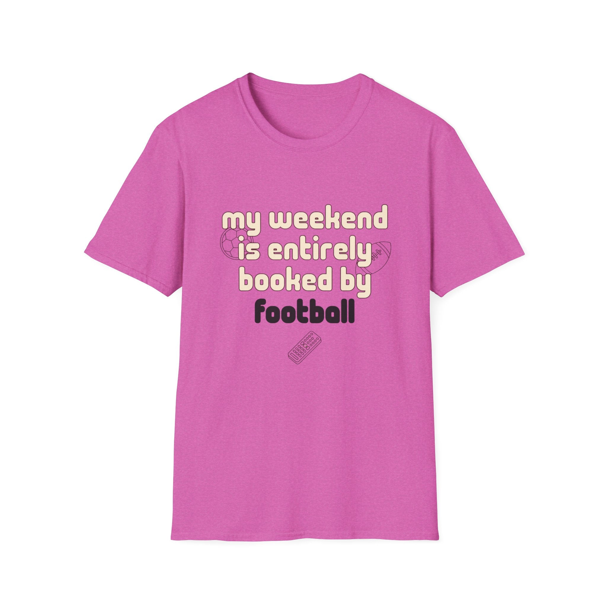 My Weekend Is Entirely Booked By Football T-Shirt