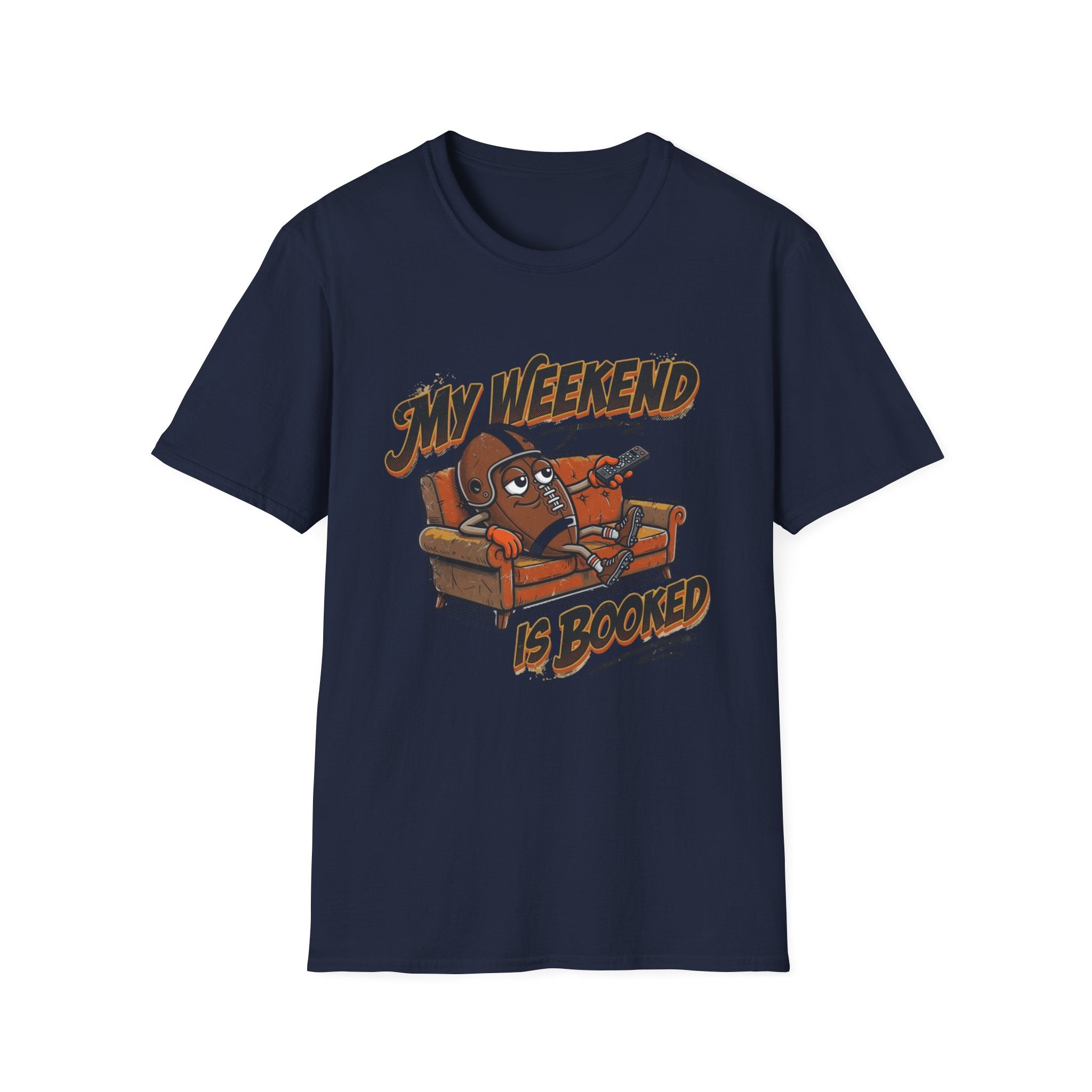 My Weekend Is Booked (Couch Football) T-Shirt