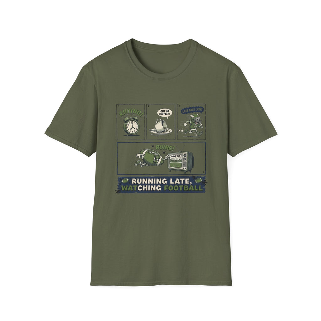 Running Late, Watching Football T-Shirt