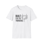 Built Trenches T-Shirt