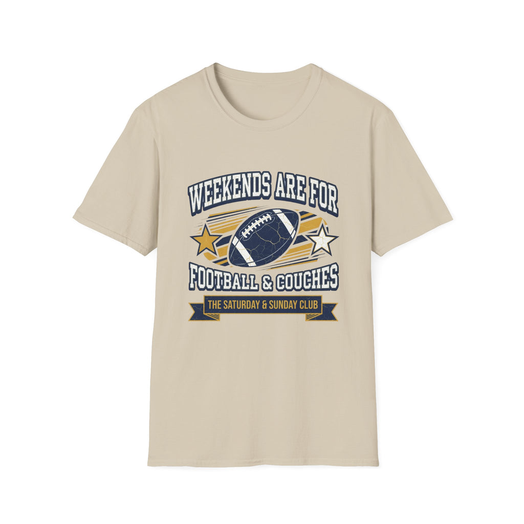 Weekends Are For Football & Couches T-Shirt
