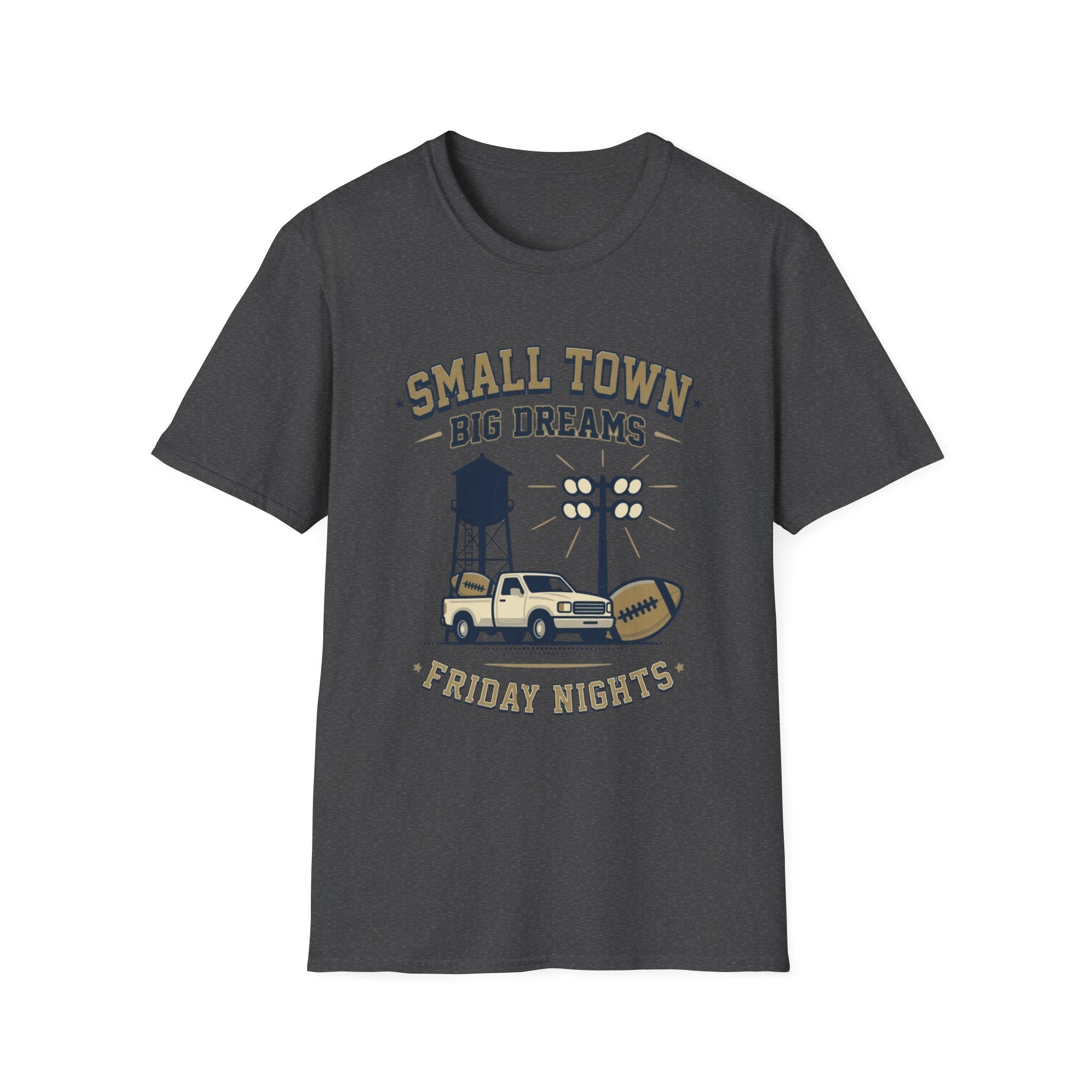 Small Town Big Dreams Friday Nights T-Shirt