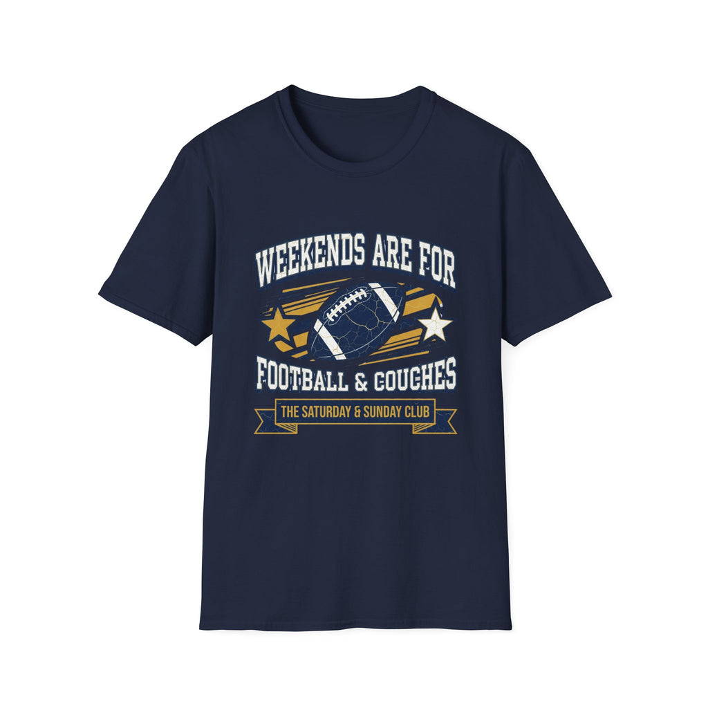 Weekends Are For Football & Couches T-Shirt