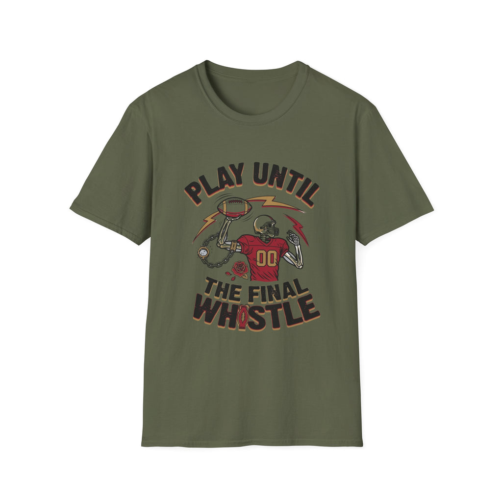 Play Until The Final Whistle T-Shirt