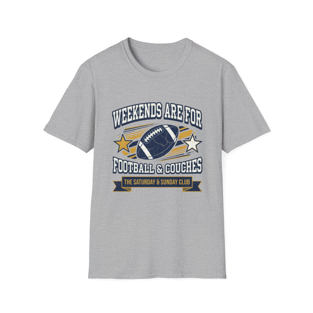 Weekends Are For Football & Couches T-Shirt