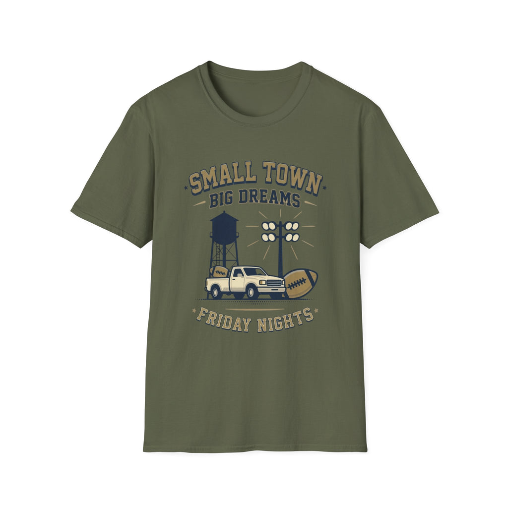 Small Town Big Dreams Friday Nights T-Shirt