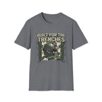 Built For TrenchesT-Shirt