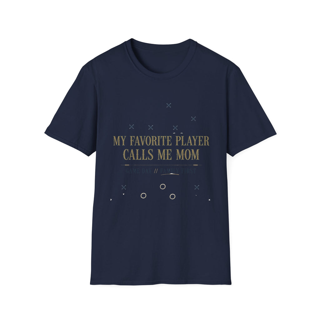 My Favorite Player Calls Me Mom T-Shirt