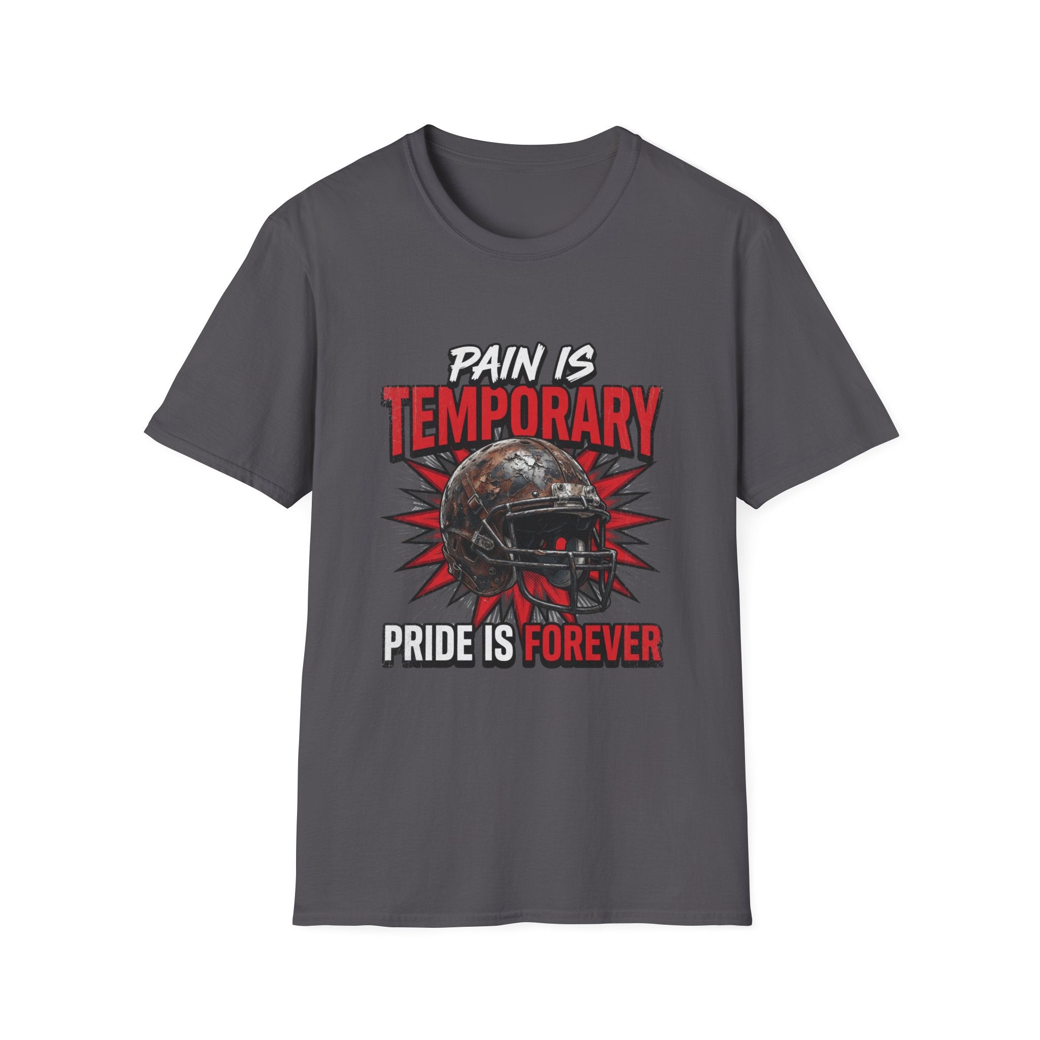 Pain Is Temporary Pride Is Forever T-Shirt