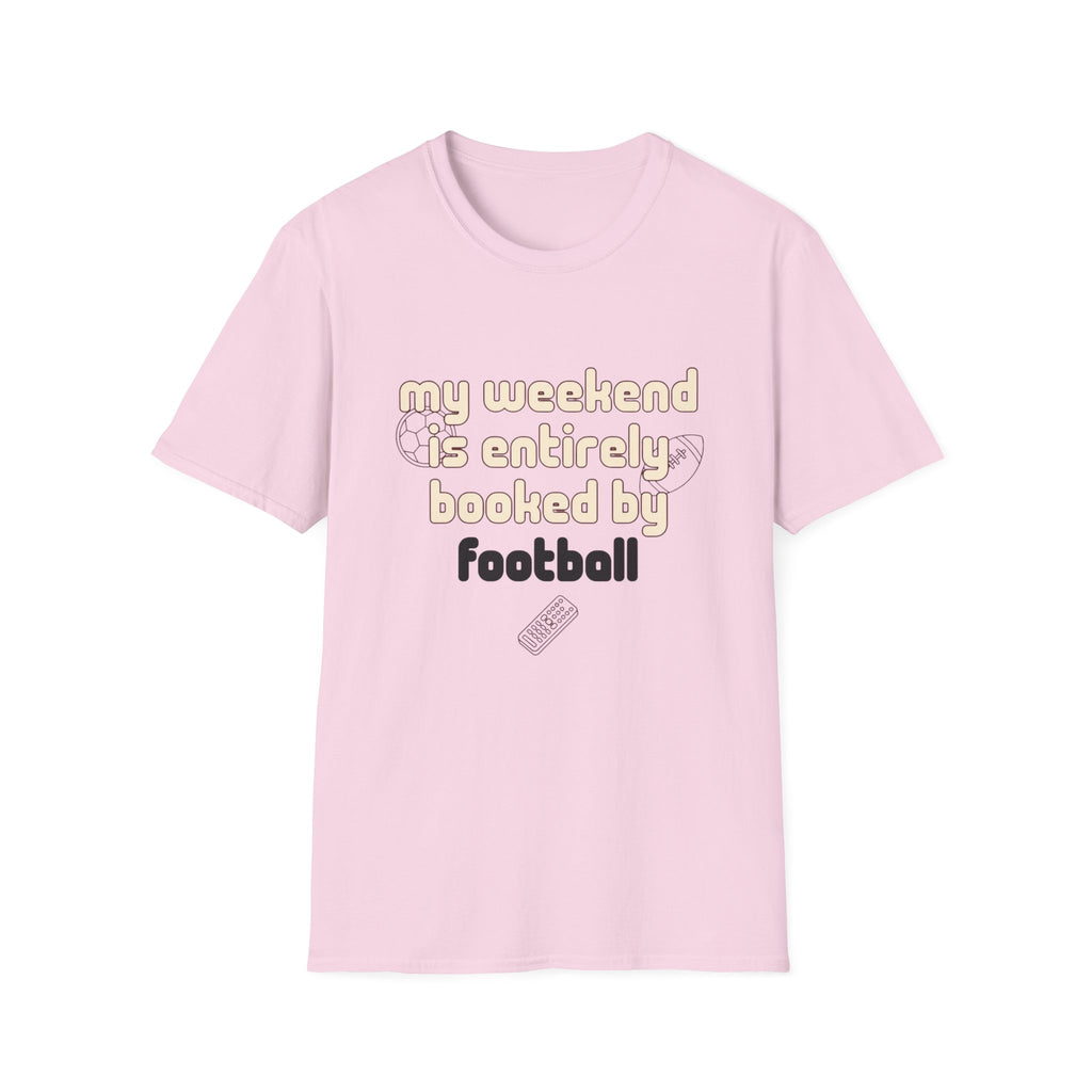My Weekend Is Entirely Booked By Football T-Shirt