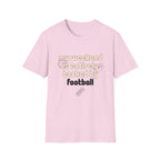 My Weekend Is Entirely Booked By Football T-Shirt