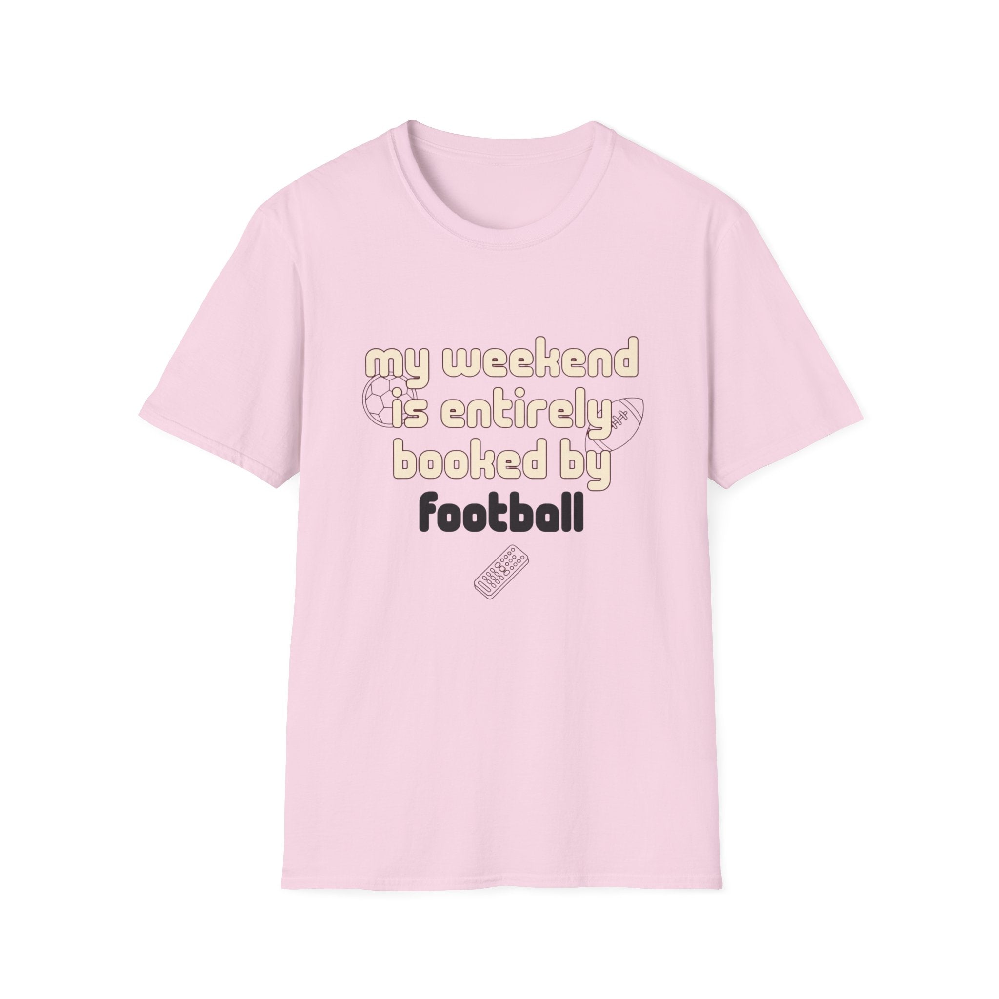 My Weekend Is Entirely Booked By Football T-Shirt