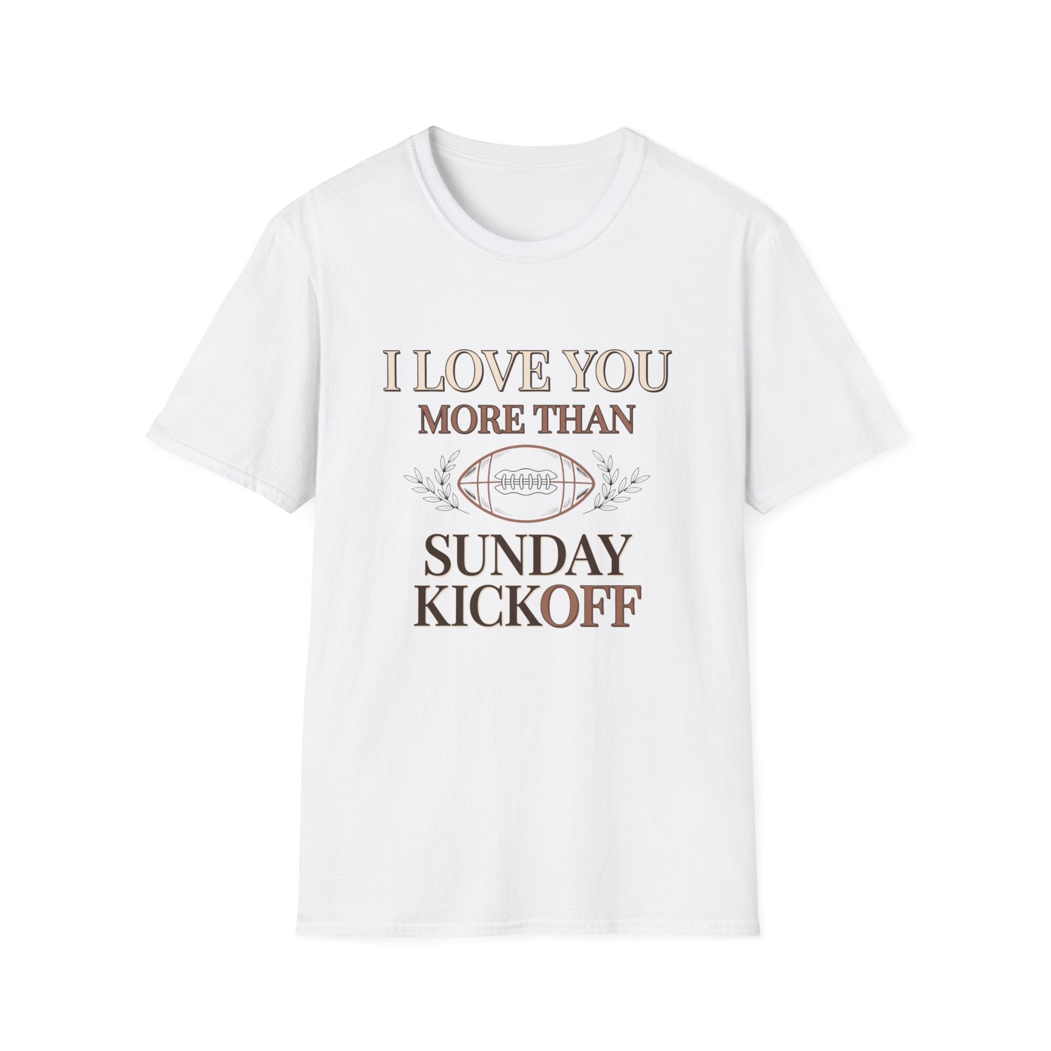 I Love You More Than Sunday Kickoff T-Shirt