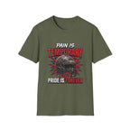 Pain Is Temporary Pride Is Forever T-Shirt