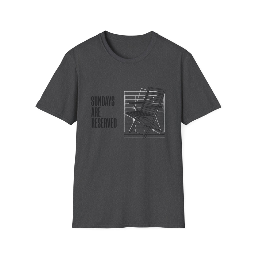 Sundays Are Reserved (Chair) T-Shirt