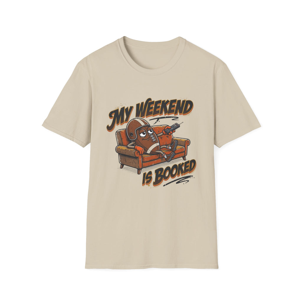 My Weekend Is Booked (Couch Football) T-Shirt