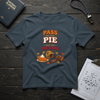 Pass Me the Pie & Put on the Game T-Shirt