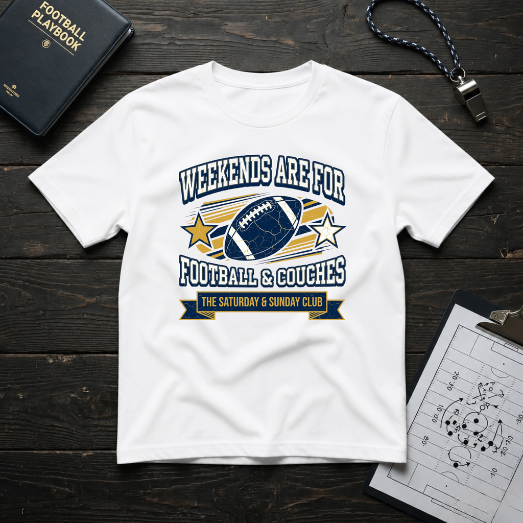 Weekends Are For Football & Couches T-Shirt
