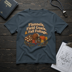 Flannels, Field Goals & Fall Foliage T-Shirt