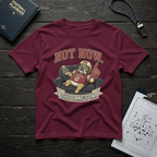 Not Now. The Game's On. T-Shirt