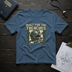 Built For TrenchesT-Shirt