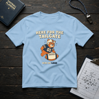 Here For The Tailgate Win or Lose T-Shirt