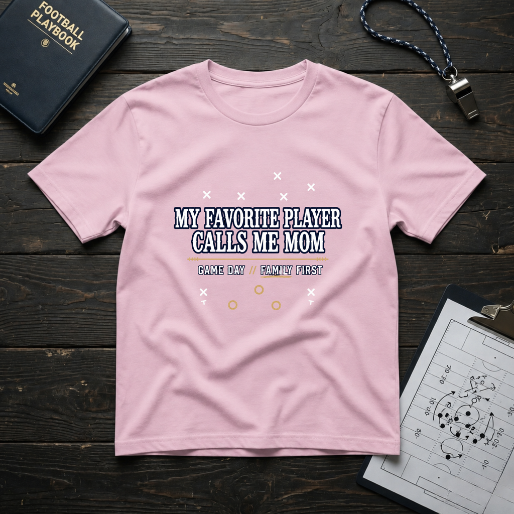 My Favorite Player Calls Me Mom T-Shirt
