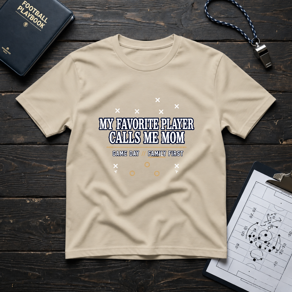 My Favorite Player Calls Me Mom T-Shirt