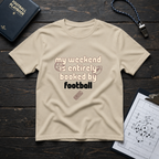 My Weekend Is Entirely Booked By Football T-Shirt