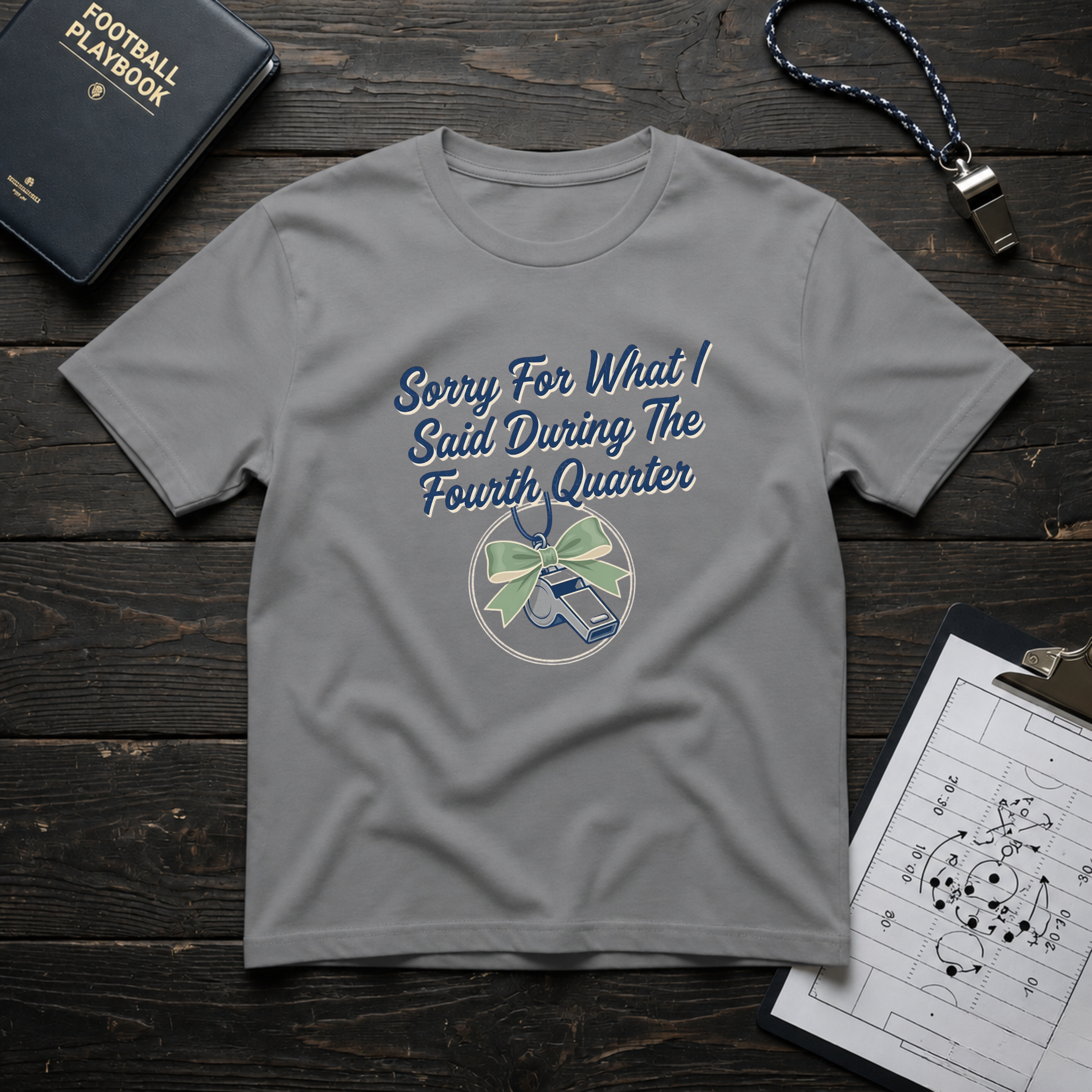 Sorry For What I Said Fourth Quarter (Whistle) T-Shirt