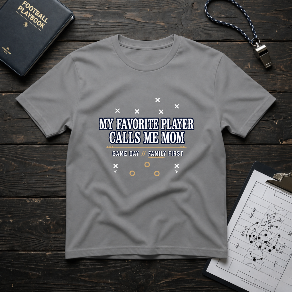 My Favorite Player Calls Me Mom T-Shirt