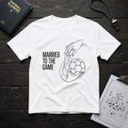 Married To The Game (Soccer) T-Shirt